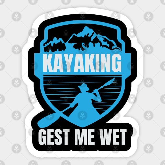 kayaking gets me wet Sticker by fabecco